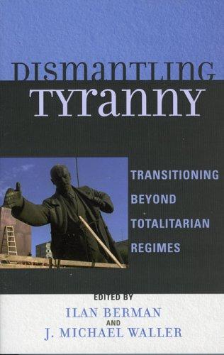 Dismantling tyranny