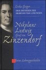 Nikolaus Ludwig Graf von Zinzendorf. Seine Lebensgeschichte. Der Erfinder der Herrnhuter Losungen