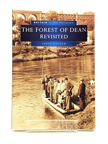 Forest of Dean Revisited in Old Photographs