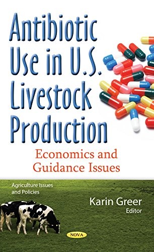 Antibiotic Use in U. S. Livestock Production