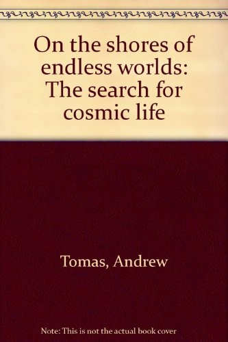 On the shores of endless worlds
