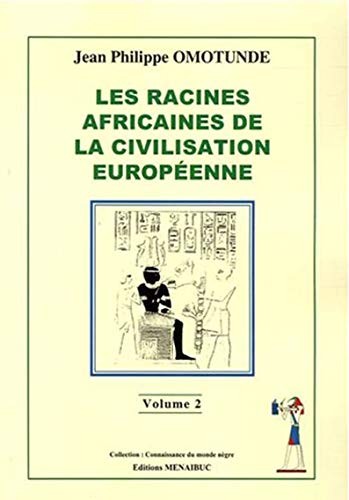Les racines africaines de la civilisation européenne