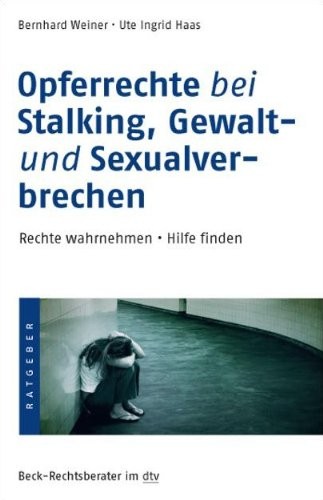 Opferrechte bei Stalking, Gewalt- und Sexualverbrechen