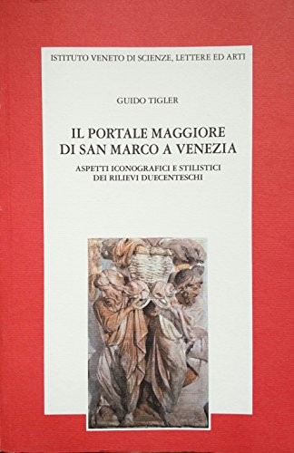 Il portale maggiore di San Marco a Venezia