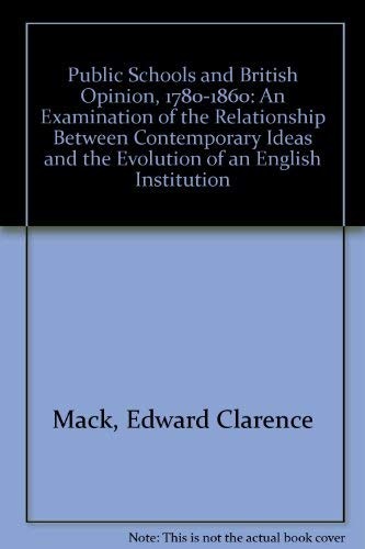 Public schools and British opinion, 1780 to 1860