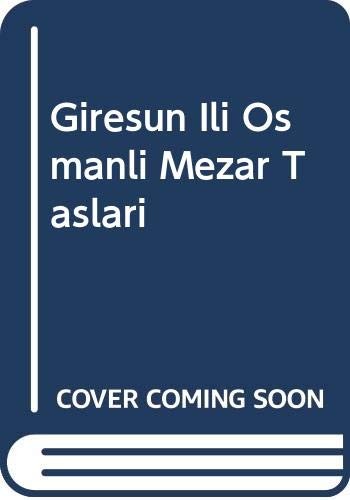 Giresun İli Osmanlı Mezar Taṣları