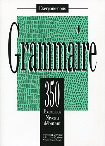 Grammaire 350 Exercices Niveau Debutant Sorbonne