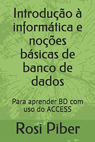 Introdução à Informática e Noções Básicas de Banco de Dados