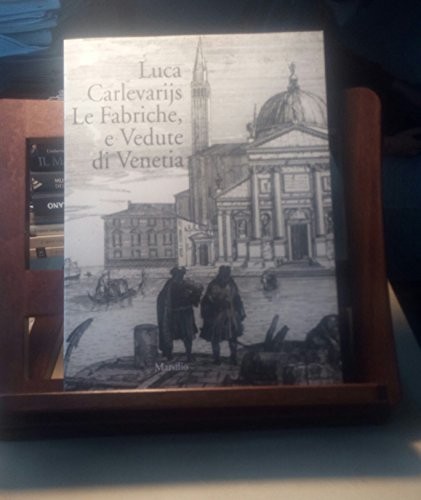 Luc a Carlevarijs, Le fabriche e vedute di Venetia