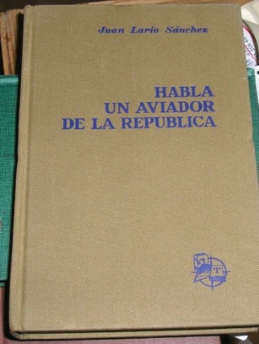 Habla un aviador de la República