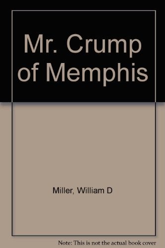 Mr. Crump of Memphis