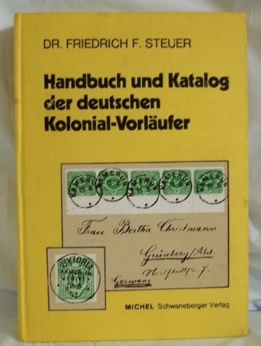 Handbuch und Katalog der deutschen Kolonial-Vorläufer