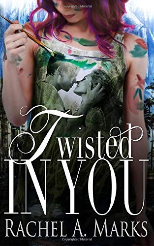 Twisted in You
