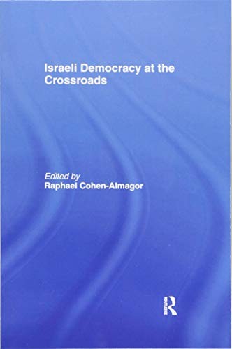 Israeli Democracy at the Crossroads