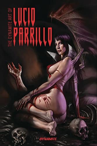 Dynamite Art of Lucio Parrillo Signed Edition