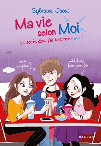 La soirée dont j'ai tant rêvé - Partie 2 (Ma vie selon moi (4)) (French Edition)