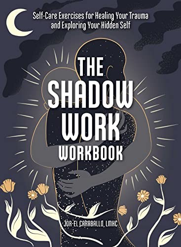 The Shadow Work Workbook
