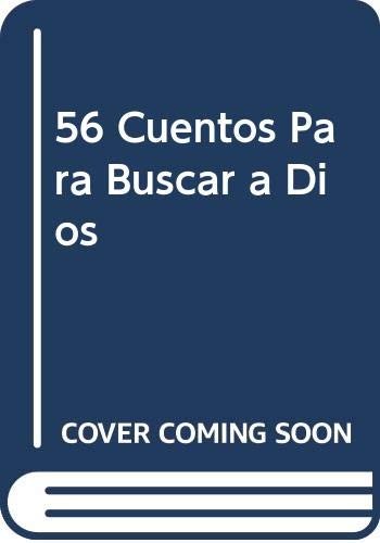 56 Cuentos Para Buscar a Dios
