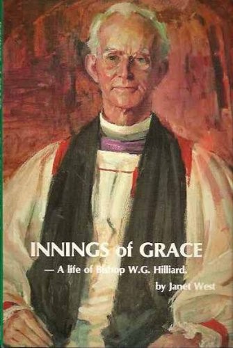 Innings of Grace - A Life of Bishop W.G. Hilliard