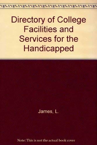 Directory of college facilities and services for the handicapped