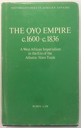 The Oyo Empire C1600-1836