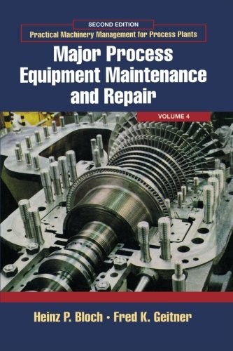 Practical Machinery Management For Process Plants, Second Edition
