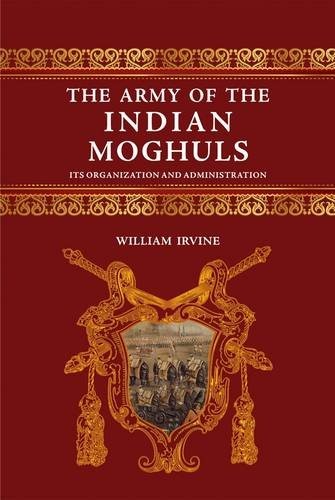The army of the Indian Moghuls