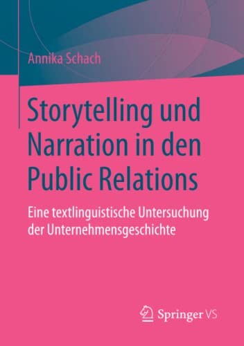 Storytelling und Narration in Den Public Relations