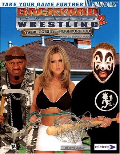 Backyard Wrestling 2: there goes the neighborhood