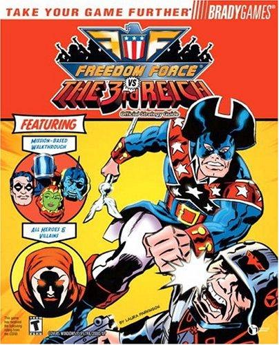 Freedom Force? vs. The Third Reich Official Strategy Guide