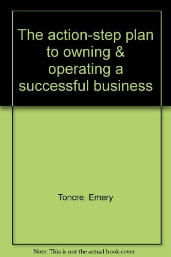 The action-step plan to owning & operating a successful business