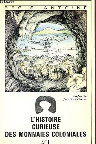 L' histoire curieuse des monnaies coloniales