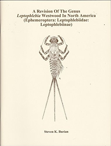 A revision of the genus Leptophlebia Westwood in North America (Ephemeroptera:Leptophlebiidae:Leptophlebiinae) (Bulletin of the Ohio Biological Survey)