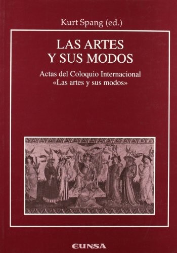 Las Artes y Sus Modos: Estudios Sobre Los Modos y Generos En Las Artes