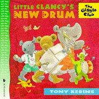 Little Clancy's New Drum (Giggle Club)