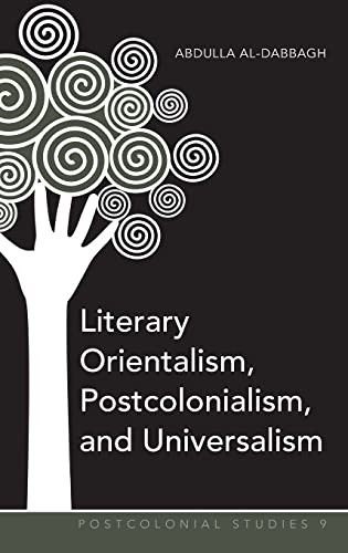 Literary Orientalism, postcolonialism, and universalism