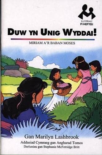 Duw yn unig wyddai! - Miriam a'r baban Moses