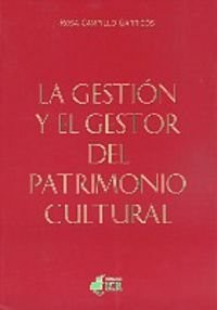 La gestión y el gestor del patrimonio cultural