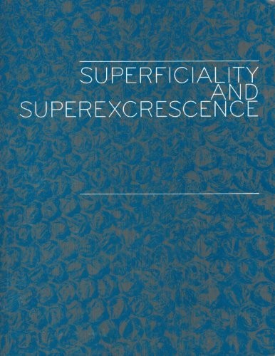 Superficiality and superexcrescence