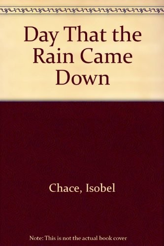 The day that the rain came down