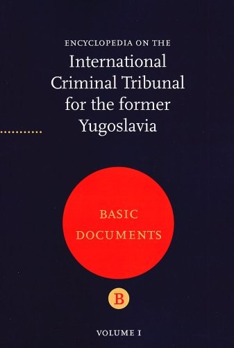 Encyclopedia on the International Criminal Tribunal for the Former Yugoslavia