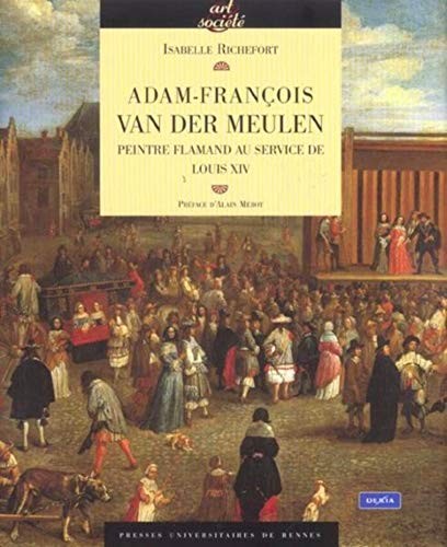 Adam-François Van der Meulen, 1632-1690