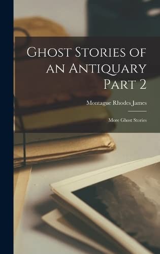 Ghost Stories of an Antiquary Part 2