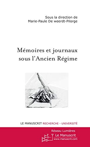 Mémoires et journaux sous l'Ancien Régime