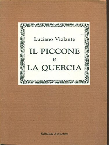 Il piccone e la quercia