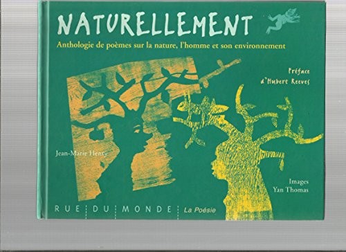 Naturellement - anthologie de poèmes sur la nature. L'homme et son environnement