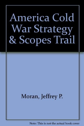 America Cold War Strategy & Scopes Trail