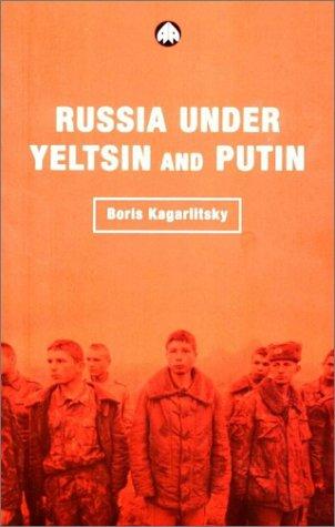 Russia Under Yeltsin and Putin
