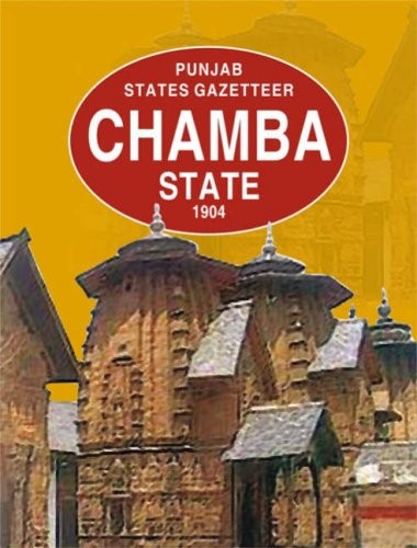 Punjab states gazetteer, Chamba state, 1904