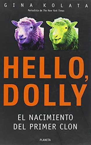 Hello, Dolly - El Nacimineto del Primer Clon